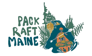 A graphic of a paddler in a pack raft, surrounded by trees and rocks, with the words "Pack Raft Maine" prominently displayed.